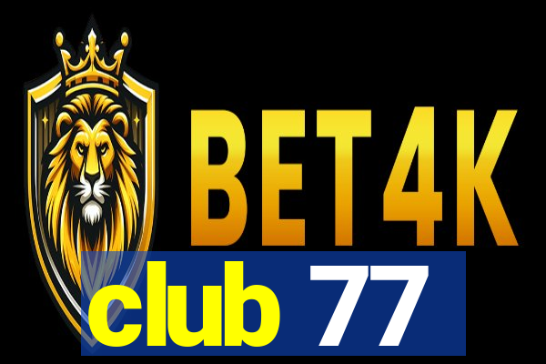 club 77
